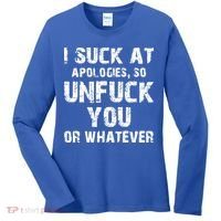 I Suck At Apologies So Unfuck You Or Whatever Women's Long Sleeve Shirt thumb 0