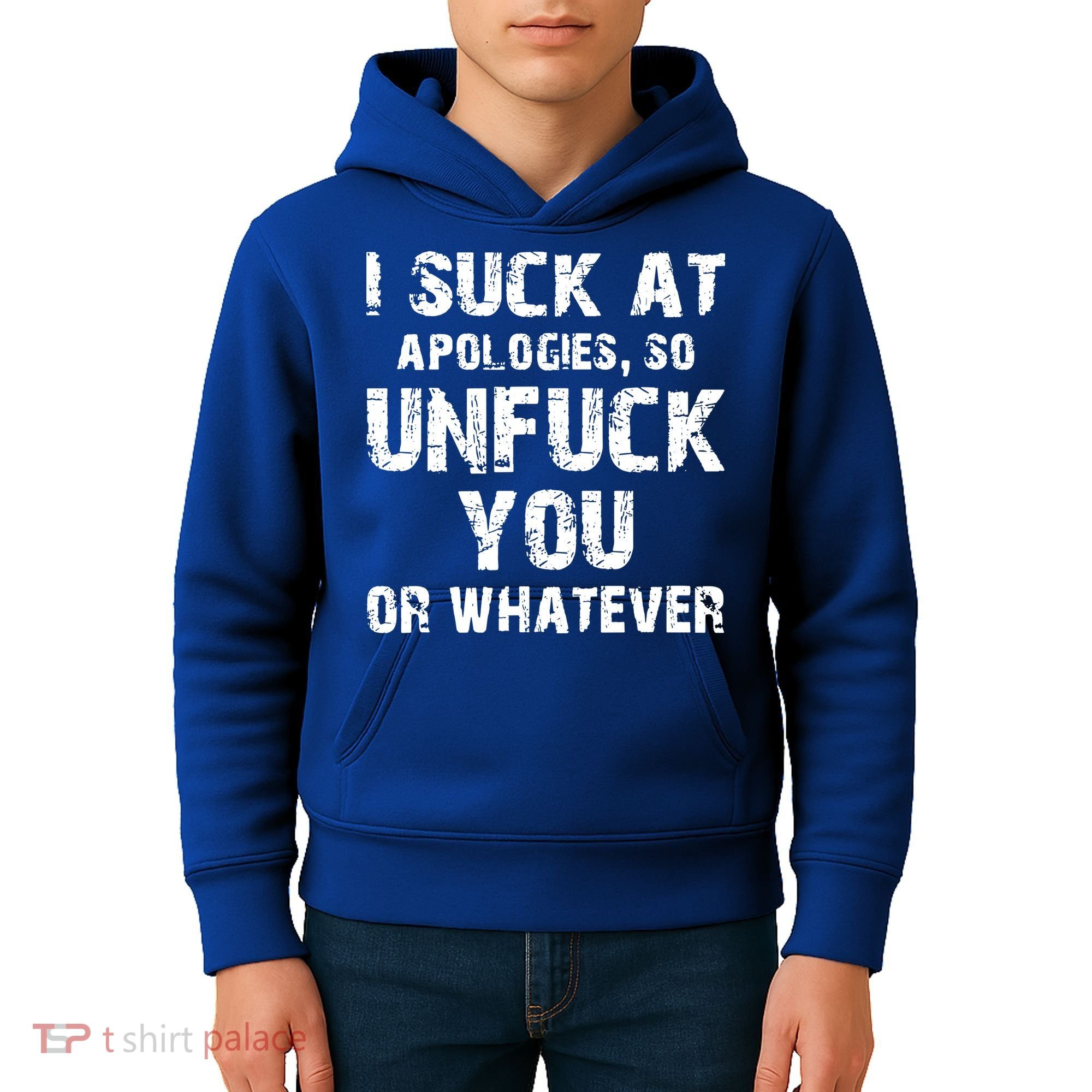 I Suck At Apologies So Unfuck You Or Whatever Kids Hoodie