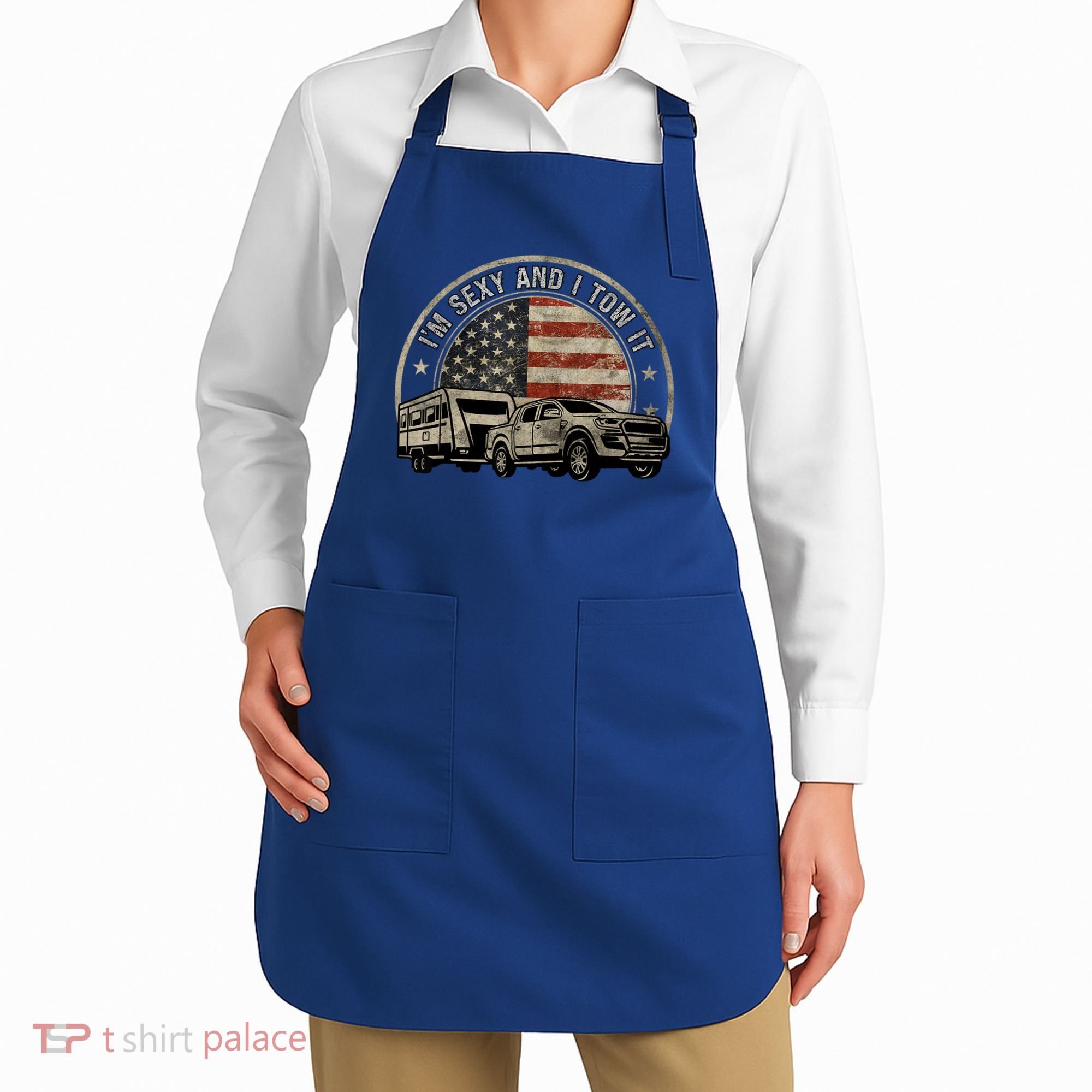 IM Sexy And I Tow It Apron
