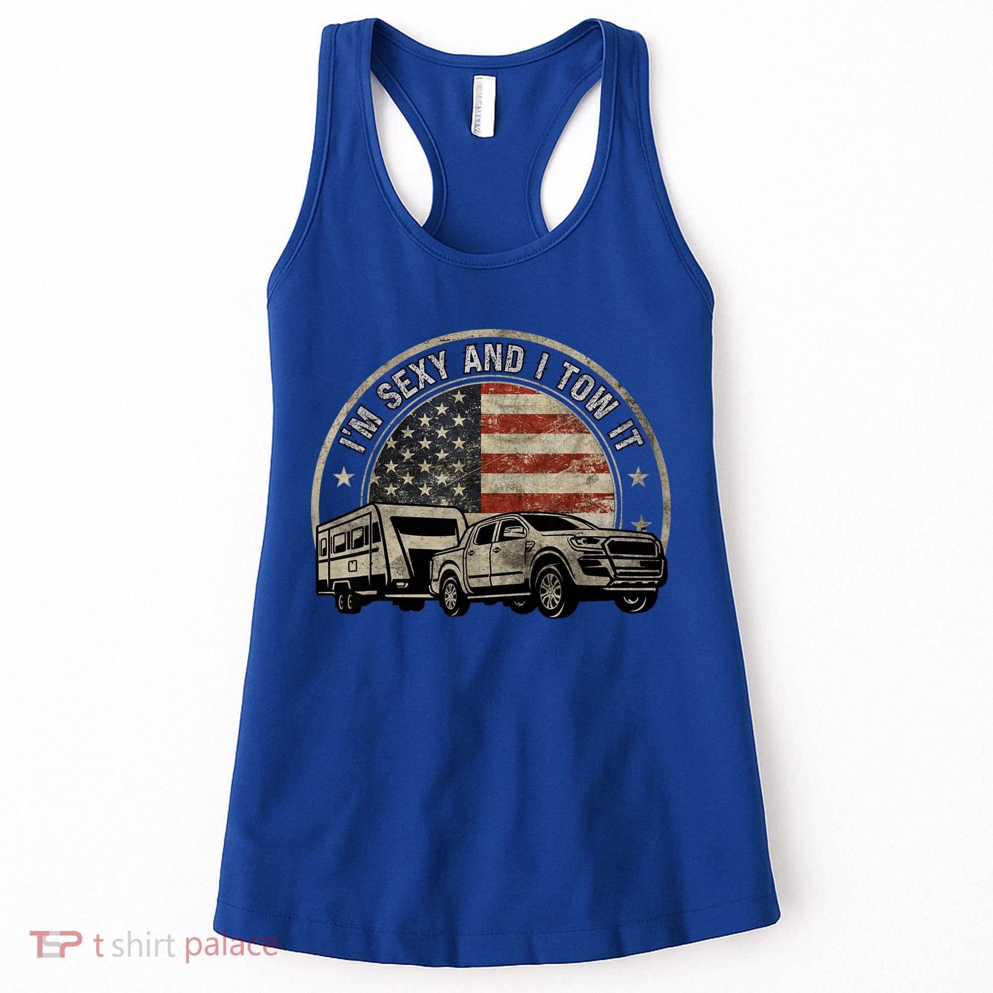 IM Sexy And I Tow It Women's Tank Top