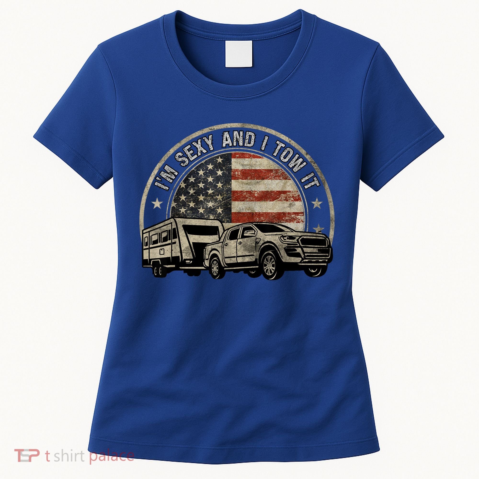 IM Sexy And I Tow It Women's T-Shirt