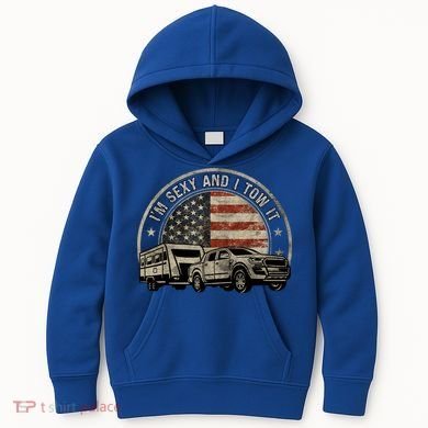 IM Sexy And I Tow It Kids Hoodie