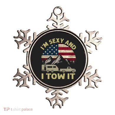 I'm Sexy And I Tow It Funny Caravan Camping RV Trailer Tee Ornament