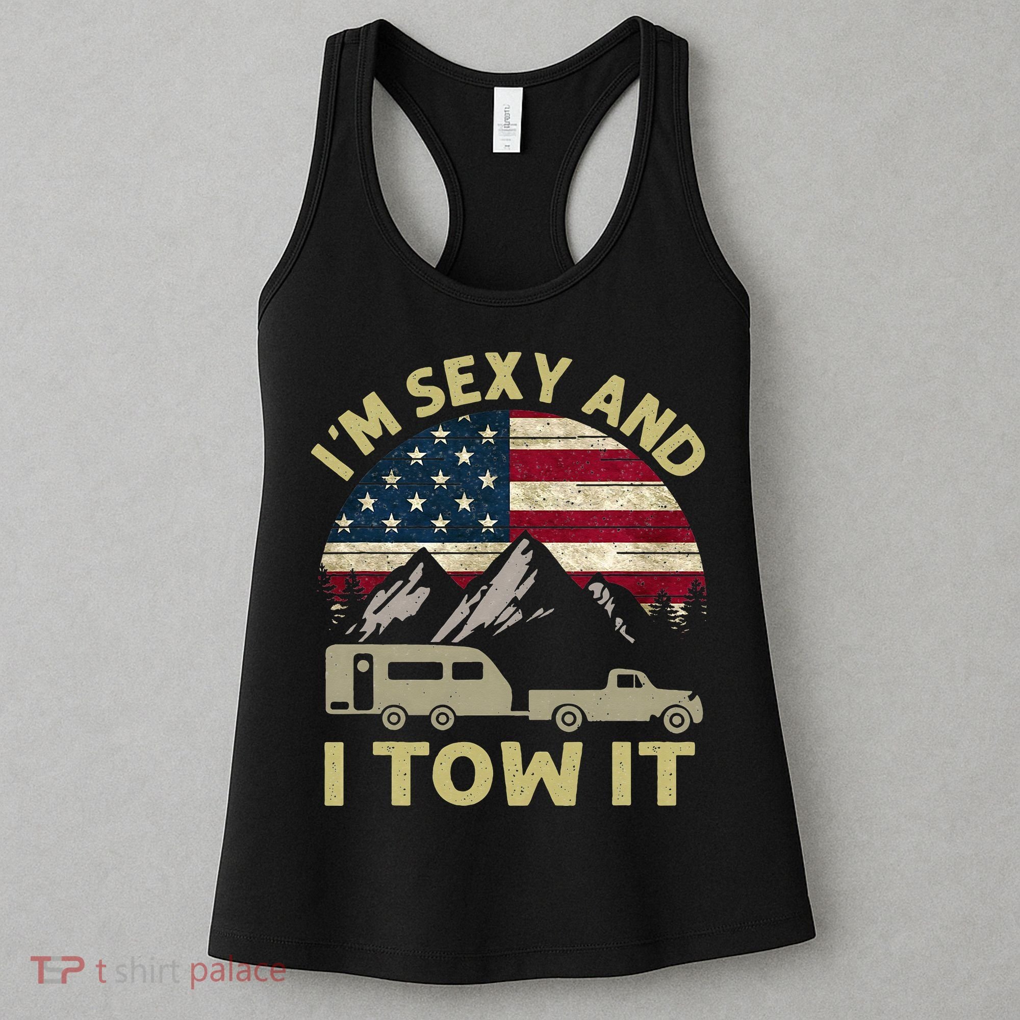 I'm Sexy And I Tow It Funny Caravan Camping RV Trailer Tee Women's Tank Top