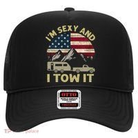 I'm Sexy And I Tow It Funny Caravan Camping RV Trailer Tee Hat thumb 0