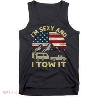 I'm Sexy And I Tow It Funny Caravan Camping RV Trailer Tee Tank Top thumb 0