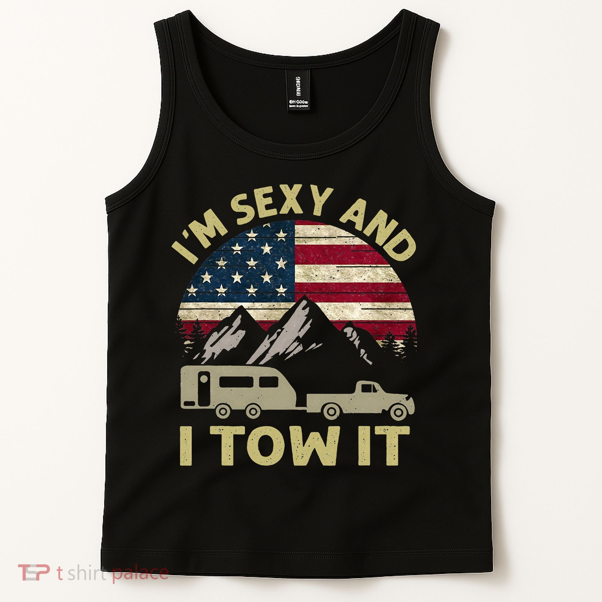 I'm Sexy And I Tow It Funny Caravan Camping RV Trailer Tee Tank Top