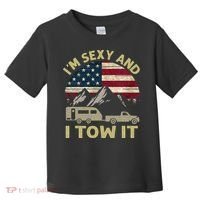 I'm Sexy And I Tow It Funny Caravan Camping RV Trailer Tee Toddler T-Shirt thumb 0