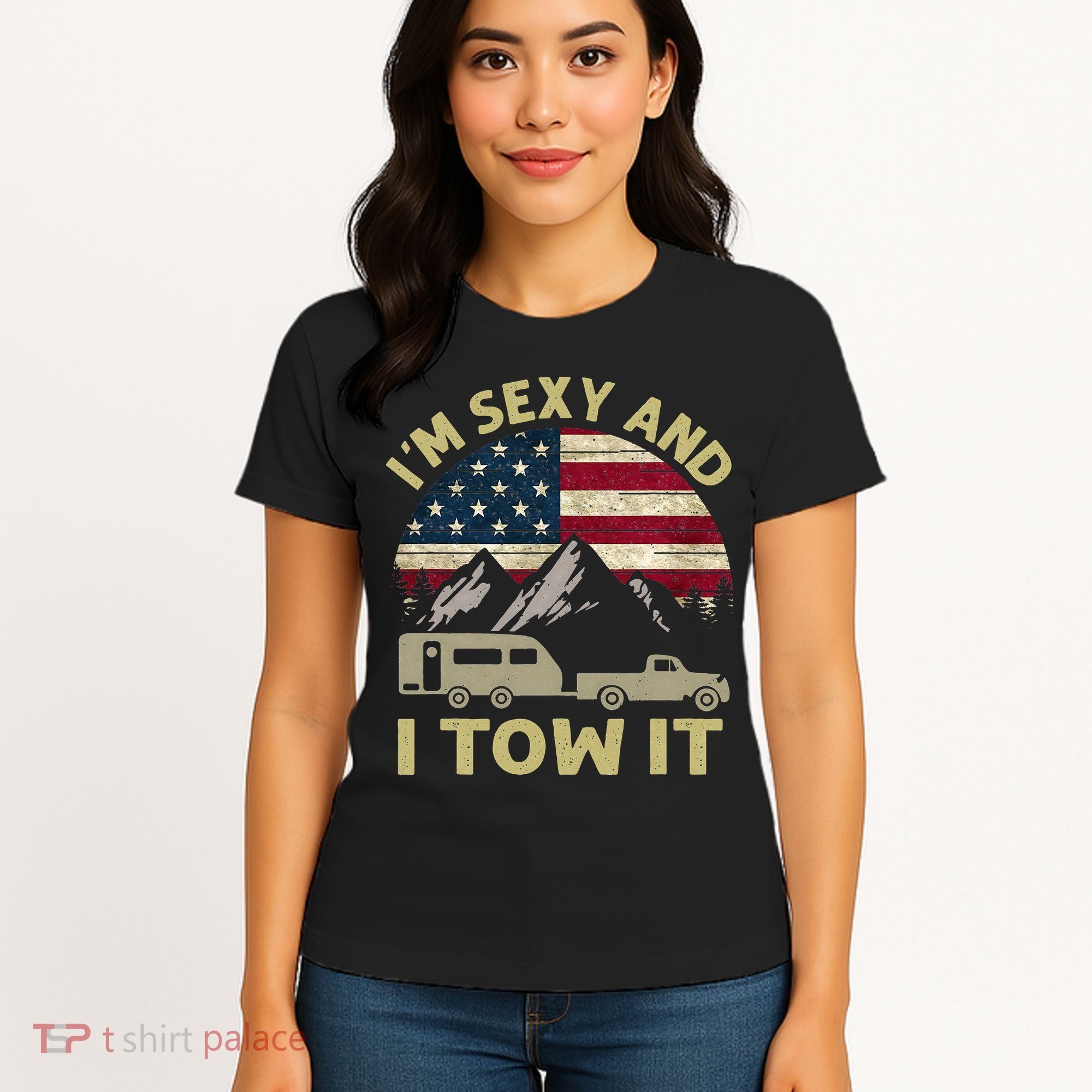 I'm Sexy And I Tow It Funny Caravan Camping RV Trailer Tee Women's T-Shirt