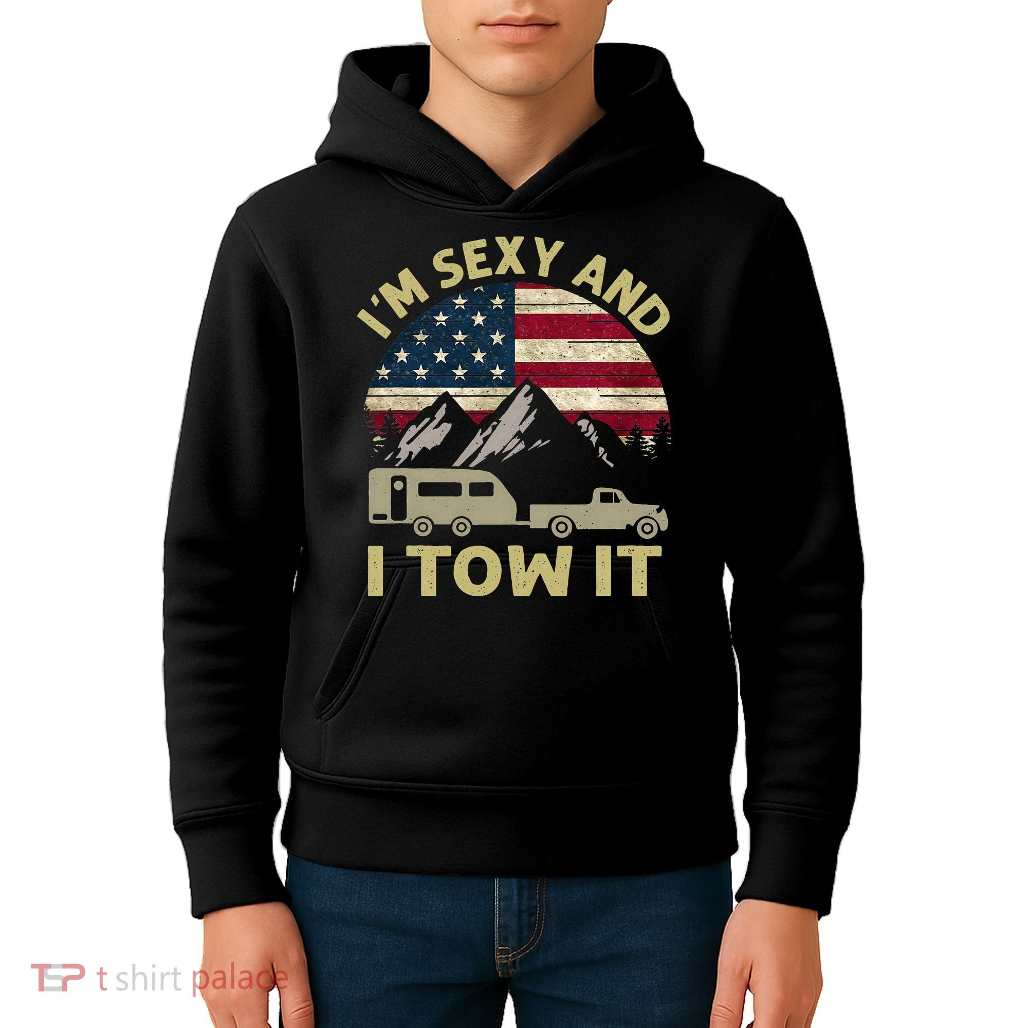 I'm Sexy And I Tow It Funny Caravan Camping RV Trailer Tee Kids Hoodie