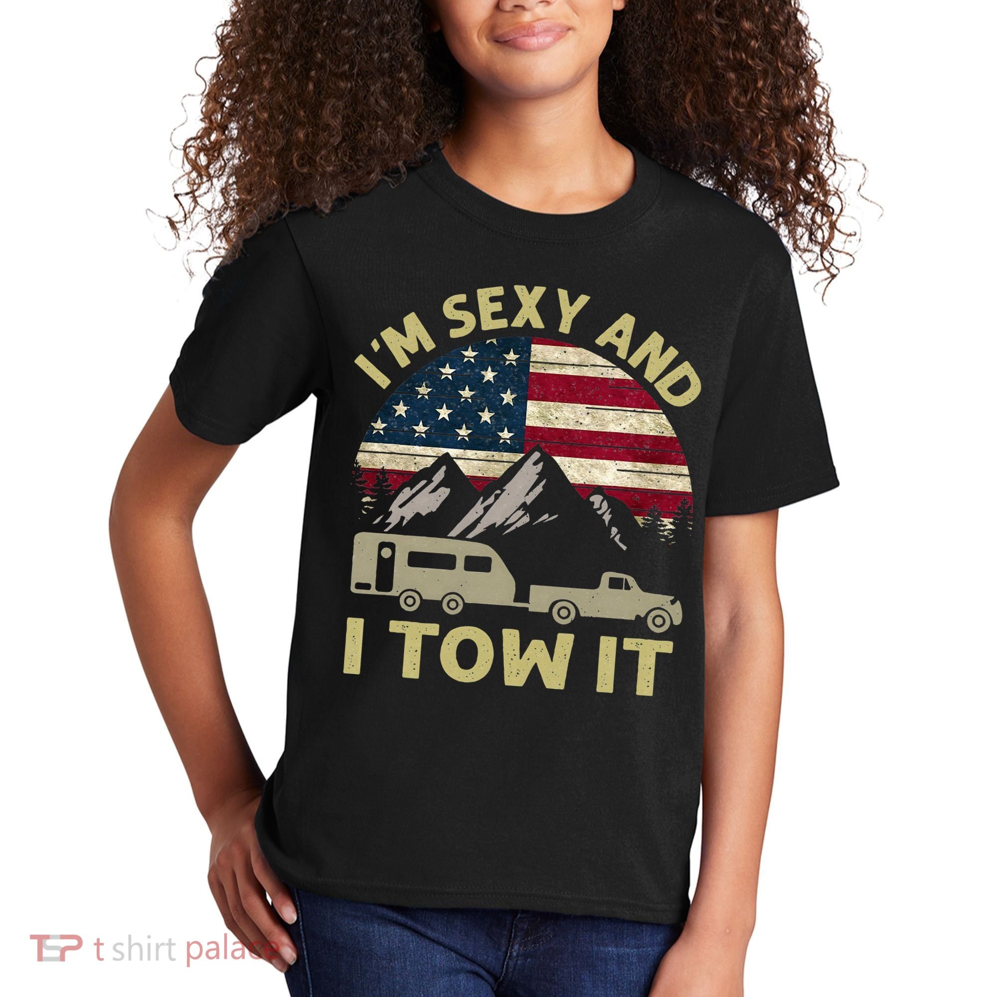 I'm Sexy And I Tow It Funny Caravan Camping RV Trailer Tee Kids T-Shirt