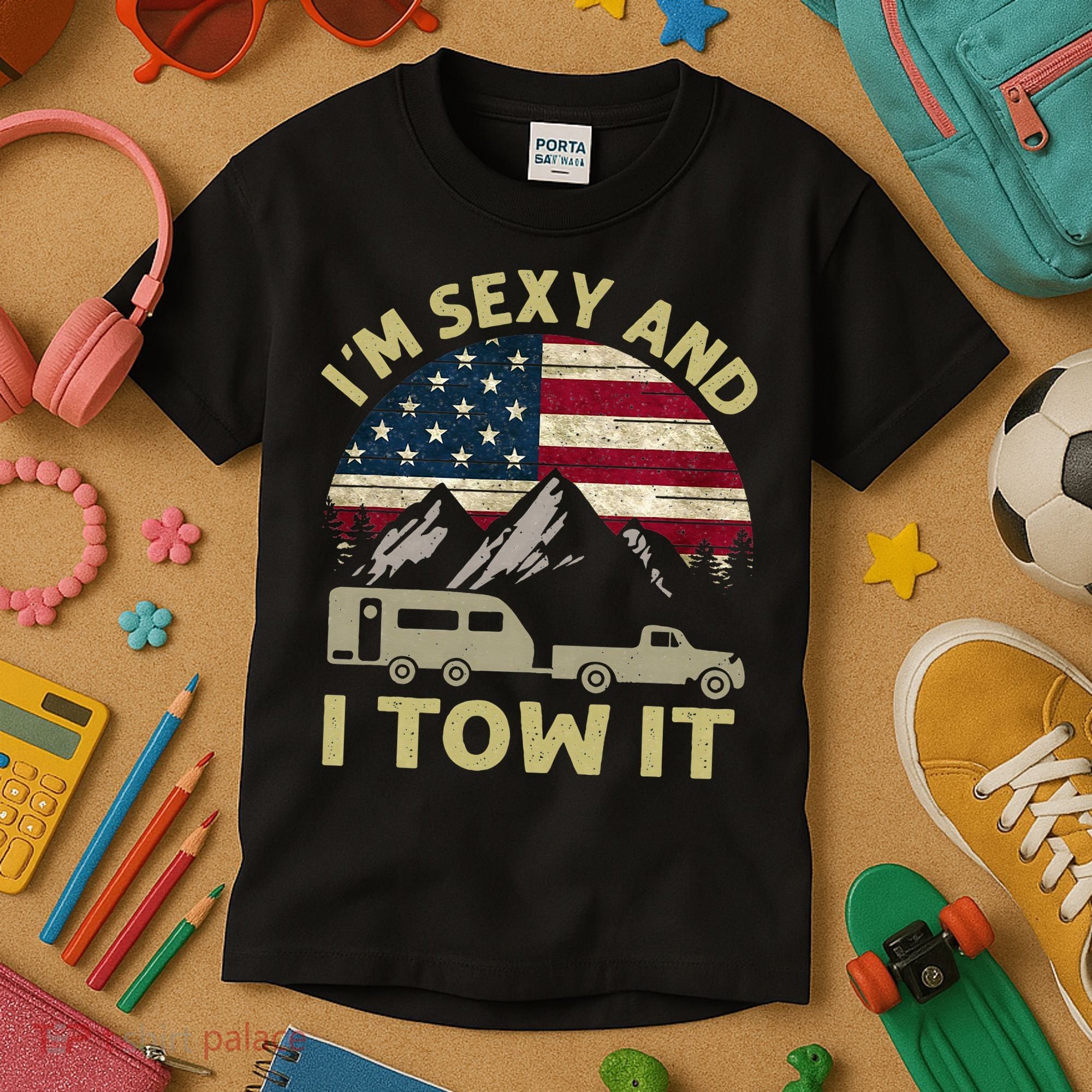 I'm Sexy And I Tow It Funny Caravan Camping RV Trailer Tee Kids T-Shirt