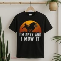IM Sexy And I Mow It Lawnmower Lawn Mowing Gardener T-Shirt thumb 2
