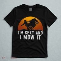 IM Sexy And I Mow It Lawnmower Lawn Mowing Gardener T-Shirt thumb 5