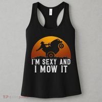 IM Sexy And I Mow It Lawnmower Lawn Mowing Gardener Women's Tank Top thumb 3