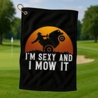 IM Sexy And I Mow It Lawnmower Lawn Mowing Gardener Golf Towel thumb 1