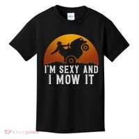 IM Sexy And I Mow It Lawnmower Lawn Mowing Gardener Kids T-Shirt thumb 0