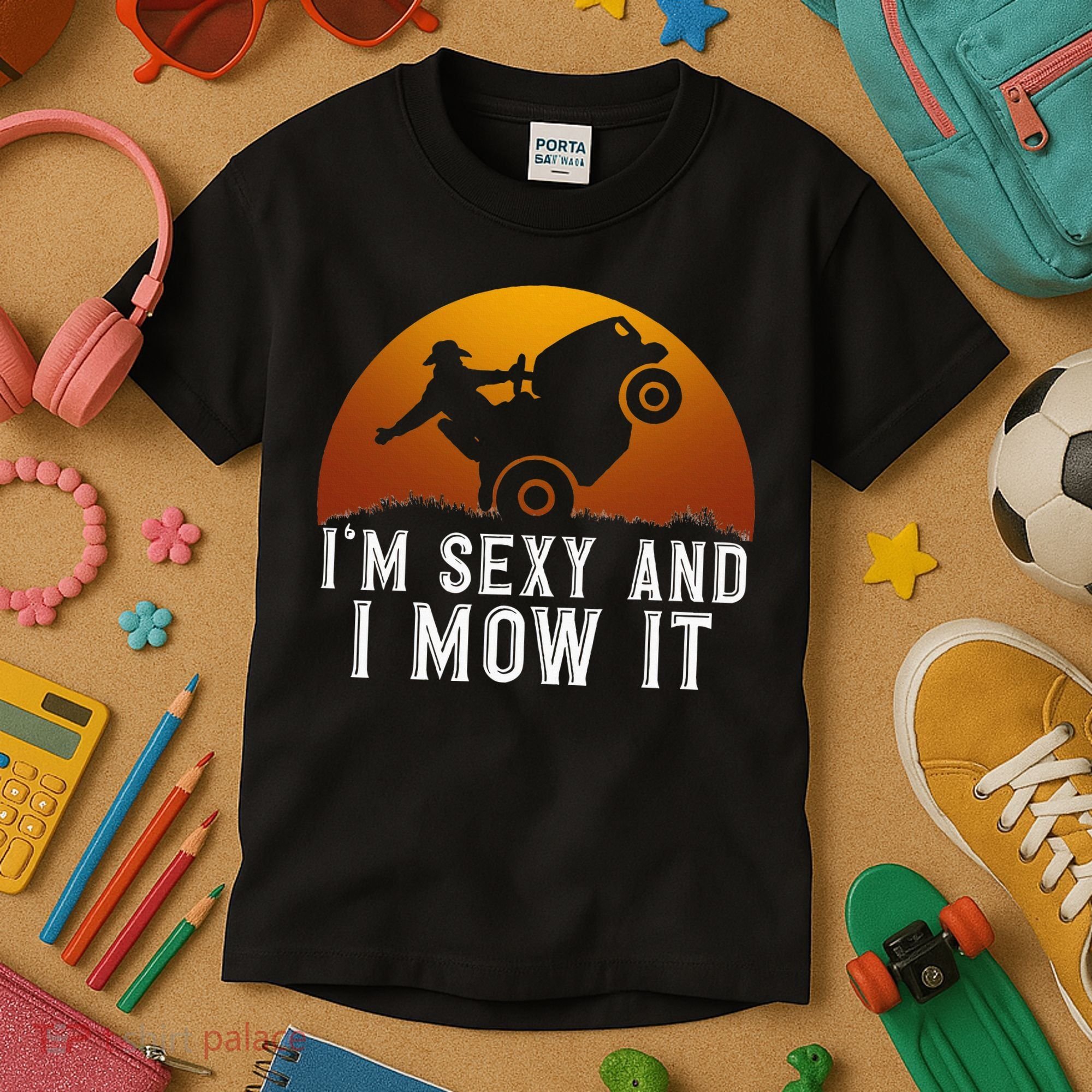IM Sexy And I Mow It Lawnmower Lawn Mowing Gardener Kids T-Shirt
