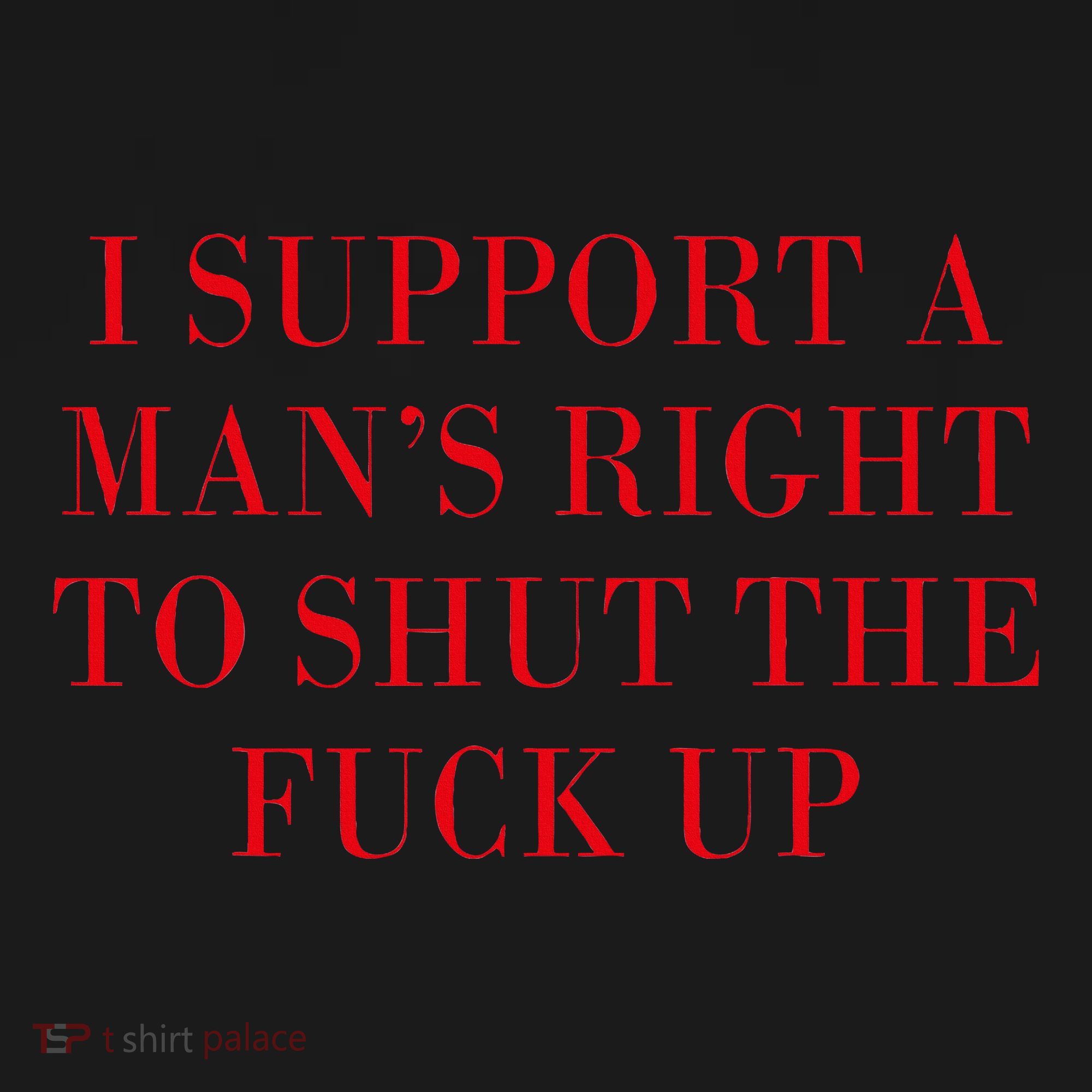 I Support A ManS Right To Shut The Fuck Up Women's Hoodie