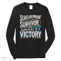 Inspirational Scars Are Proof IM A Survivor Surgery Long Sleeve Shirt thumb 0