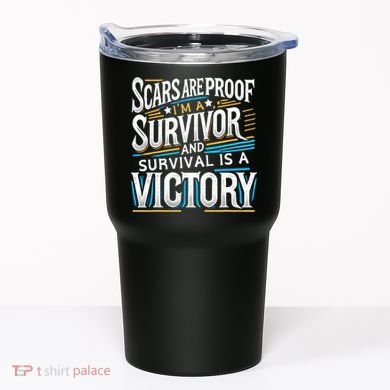 Inspirational Scars Are Proof IM A Survivor Surgery Tumbler