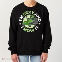 IM Sexy And I Mow It Funny Lawn Mowing Service Women's Sweatshirt thumb 0
