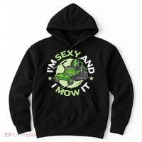 IM Sexy And I Mow It Funny Lawn Mowing Service Hoodie thumb 0