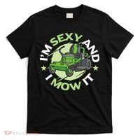 IM Sexy And I Mow It Funny Lawn Mowing Service T-Shirt thumb 0