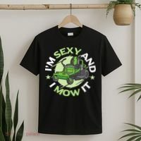 IM Sexy And I Mow It Funny Lawn Mowing Service T-Shirt thumb 2