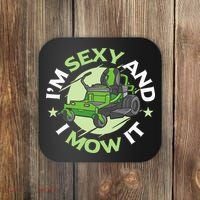 IM Sexy And I Mow It Funny Lawn Mowing Service Coaster thumb 0