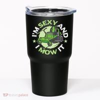 IM Sexy And I Mow It Funny Lawn Mowing Service Tumbler thumb 0