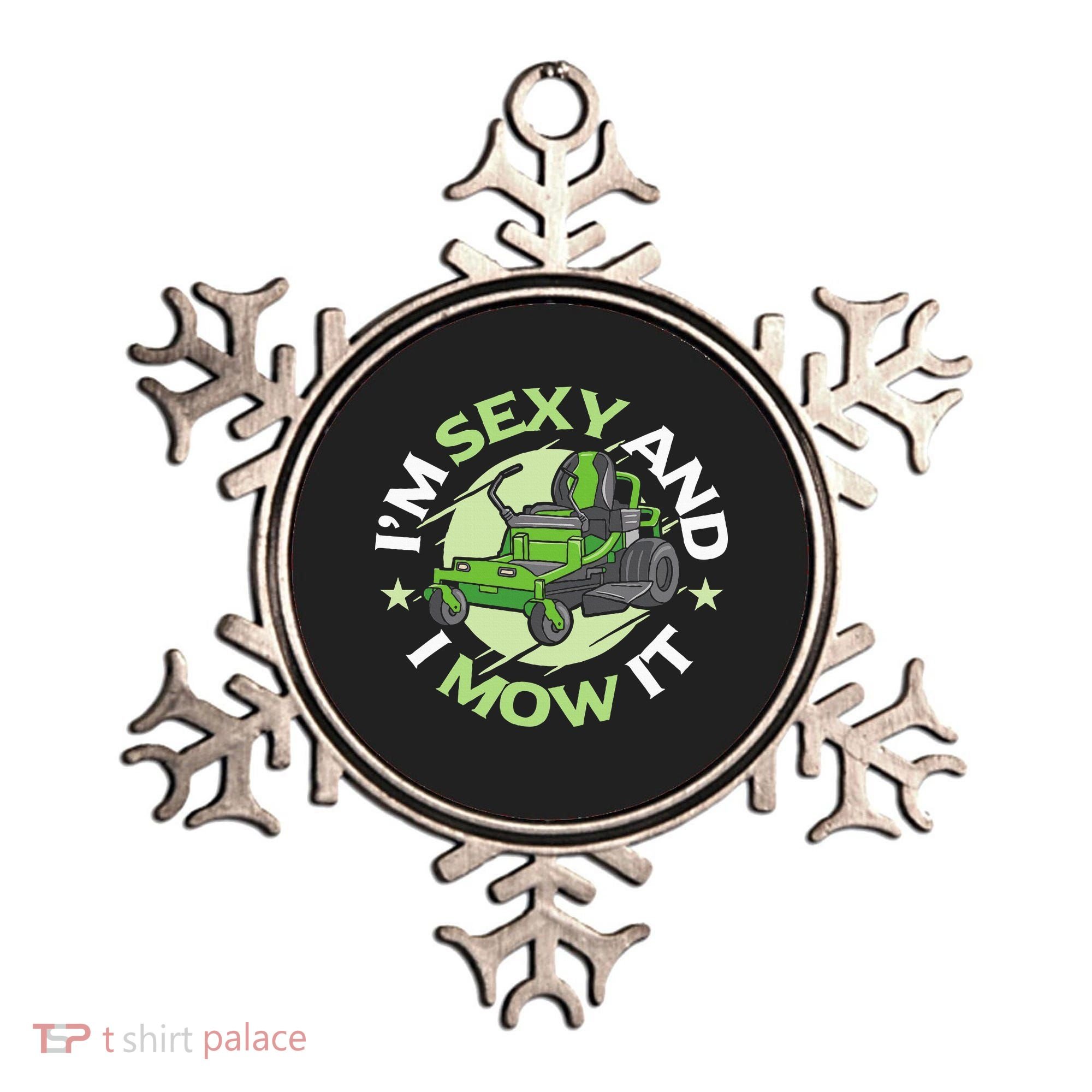 IM Sexy And I Mow It Funny Lawn Mowing Service Ornament