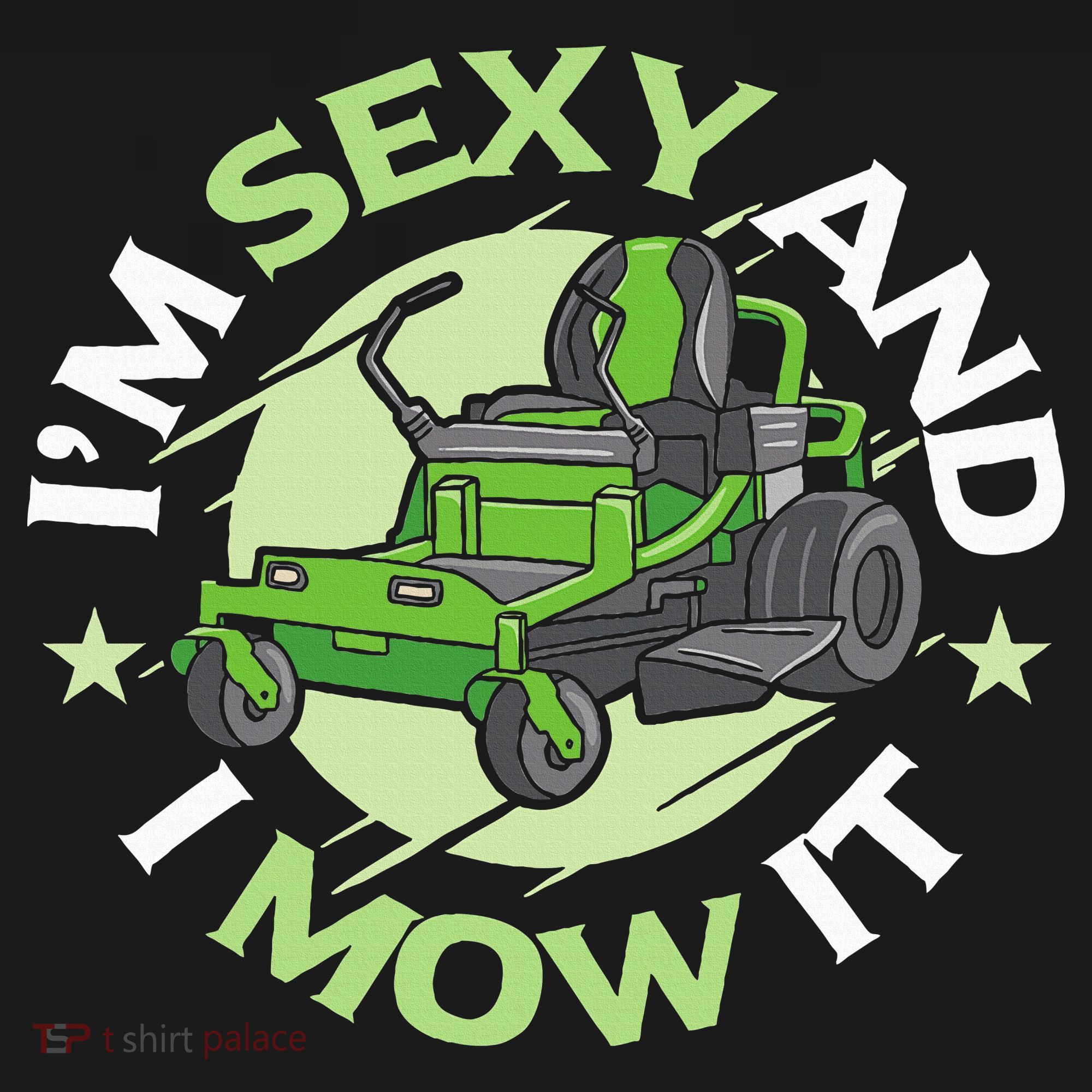 IM Sexy And I Mow It Funny Lawn Mowing Service Women's Tank Top