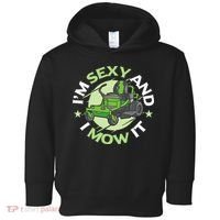IM Sexy And I Mow It Funny Lawn Mowing Service Toddler Hoodie thumb 0