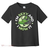 IM Sexy And I Mow It Funny Lawn Mowing Service Toddler T-Shirt thumb 0
