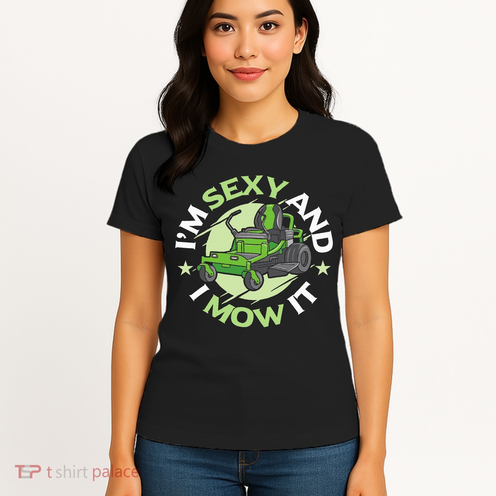 IM Sexy And I Mow It Funny Lawn Mowing Service Women's T-Shirt
