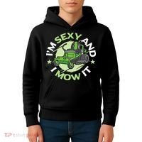 IM Sexy And I Mow It Funny Lawn Mowing Service Kids Hoodie thumb 4