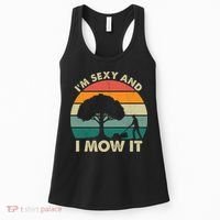 I'm Sexy And I Mow It Funny Lawn Mower Pun Landscape Women's Tank Top thumb 0