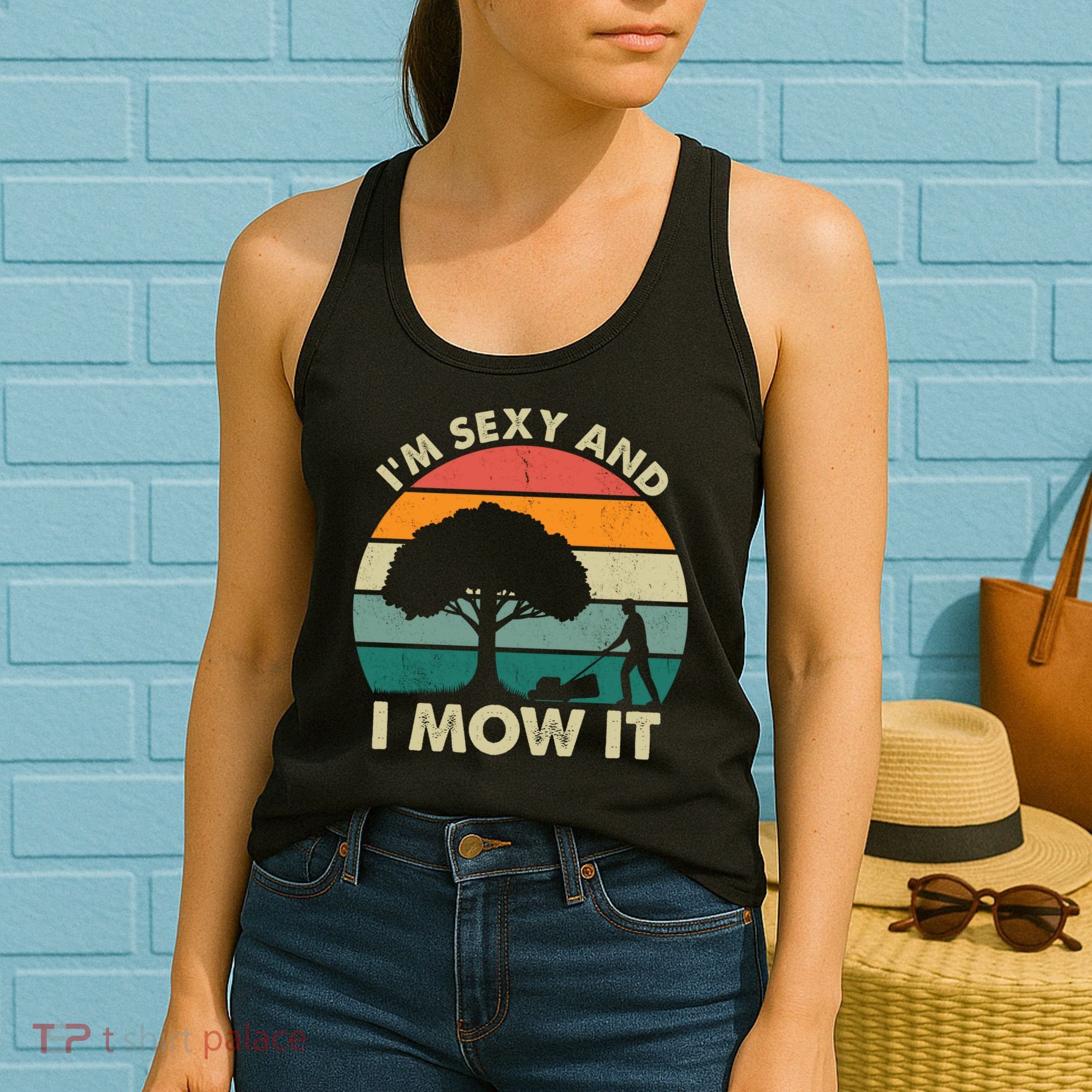 I'm Sexy And I Mow It Funny Lawn Mower Pun Landscape Women's Tank Top