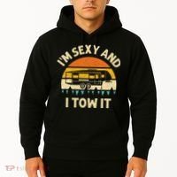 Im Sexy And I Tow It Camper RV Hoodie thumb 2