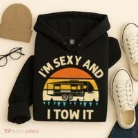 Im Sexy And I Tow It Camper RV Hoodie thumb 4