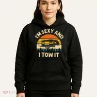 Im Sexy And I Tow It Camper RV Hoodie thumb 5