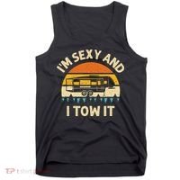 Im Sexy And I Tow It Camper RV Tank Top thumb 0