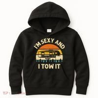 Im Sexy And I Tow It Camper RV Kids Hoodie thumb 0