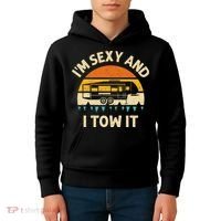 Im Sexy And I Tow It Camper RV Kids Hoodie thumb 4