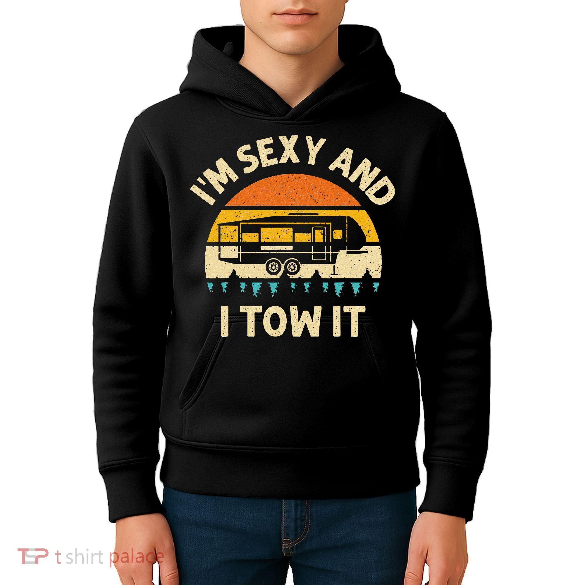 Im Sexy And I Tow It Camper RV Kids Hoodie