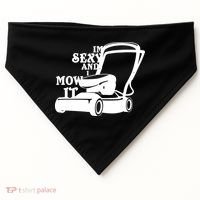 IM Sexy And I Mow It USA-Made Doggie Bandana thumb 0
