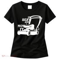 IM Sexy And I Mow It Women's T-Shirt thumb 0