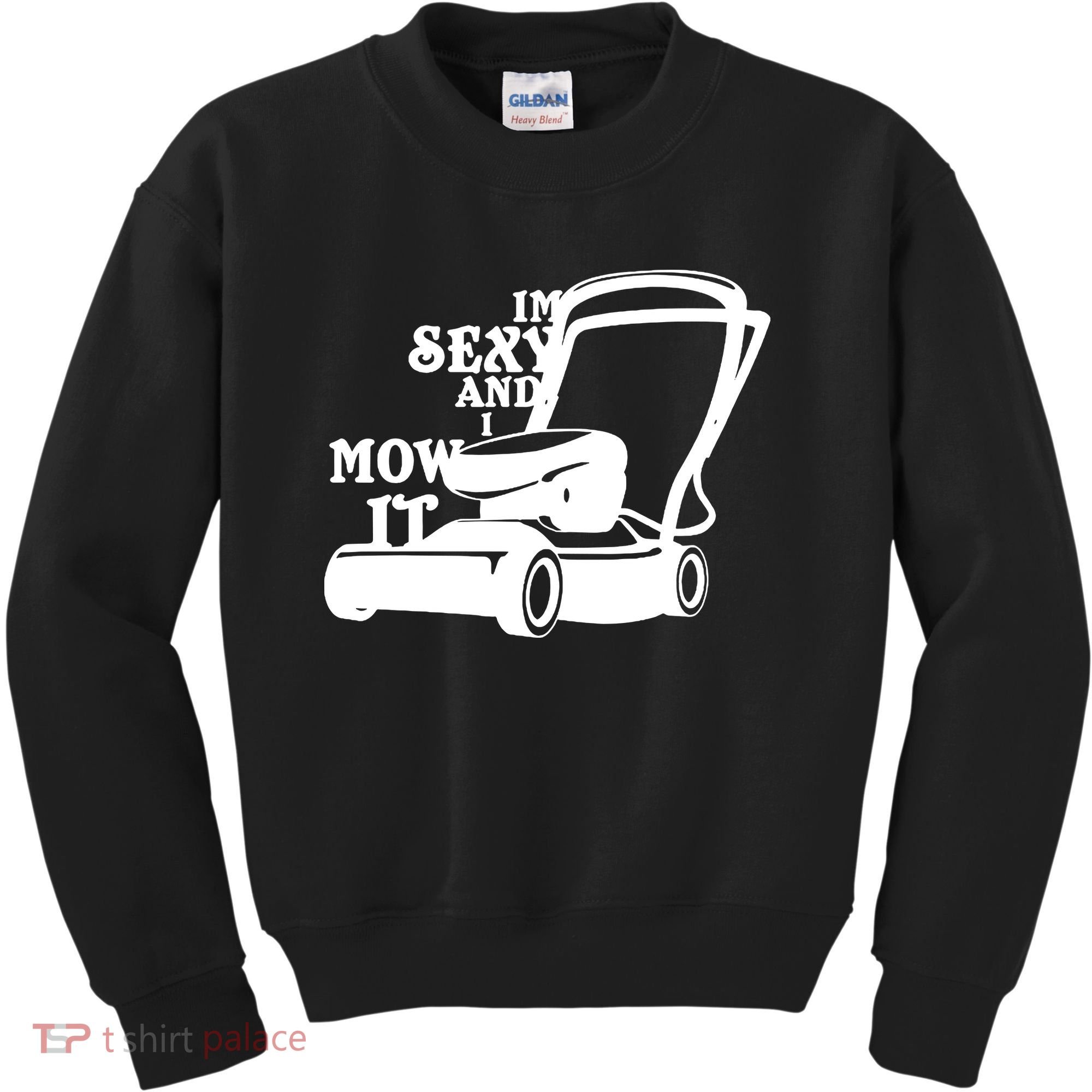 IM Sexy And I Mow It Kids Sweatshirt