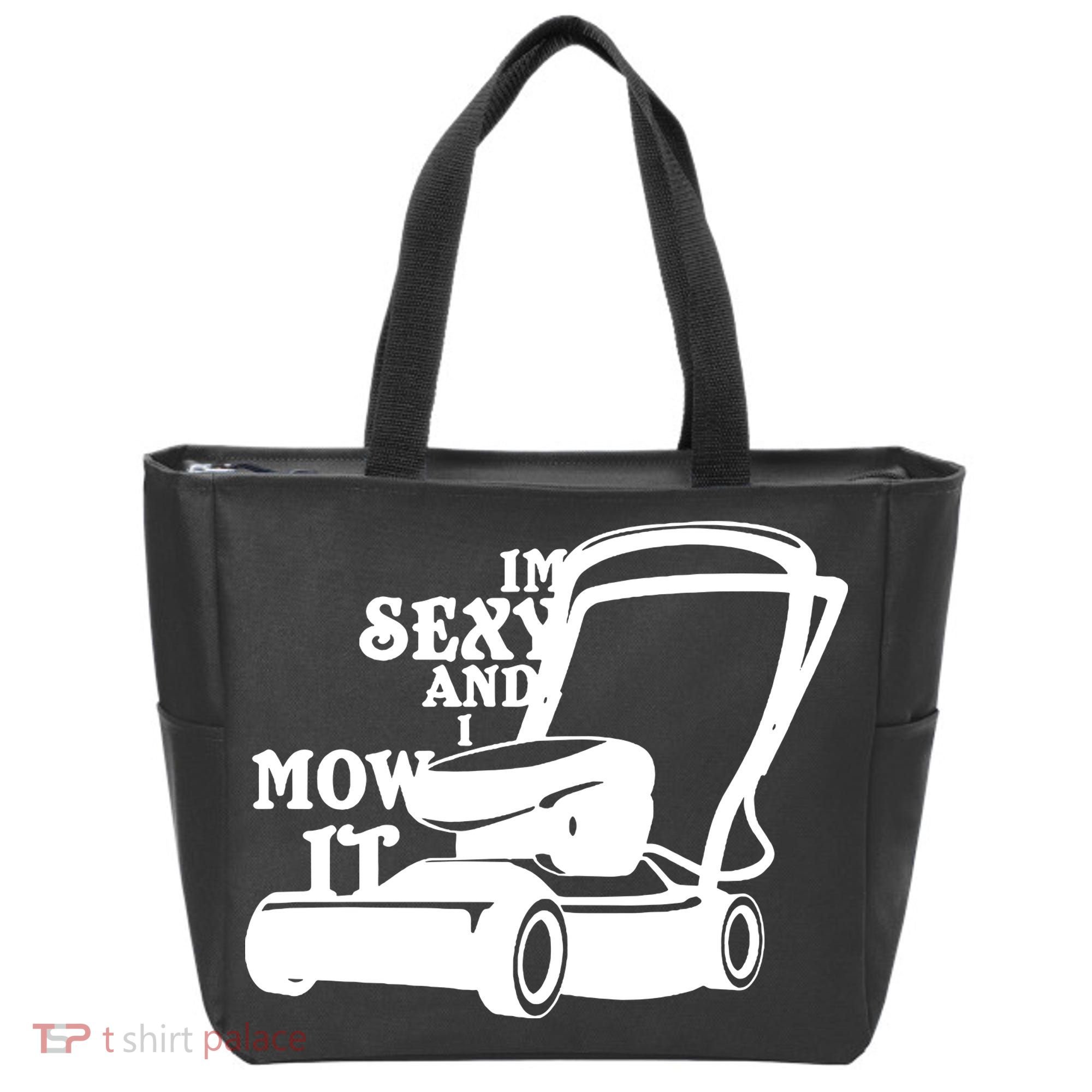 IM Sexy And I Mow It Tote Bag